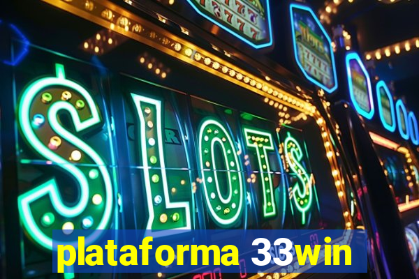 plataforma 33win